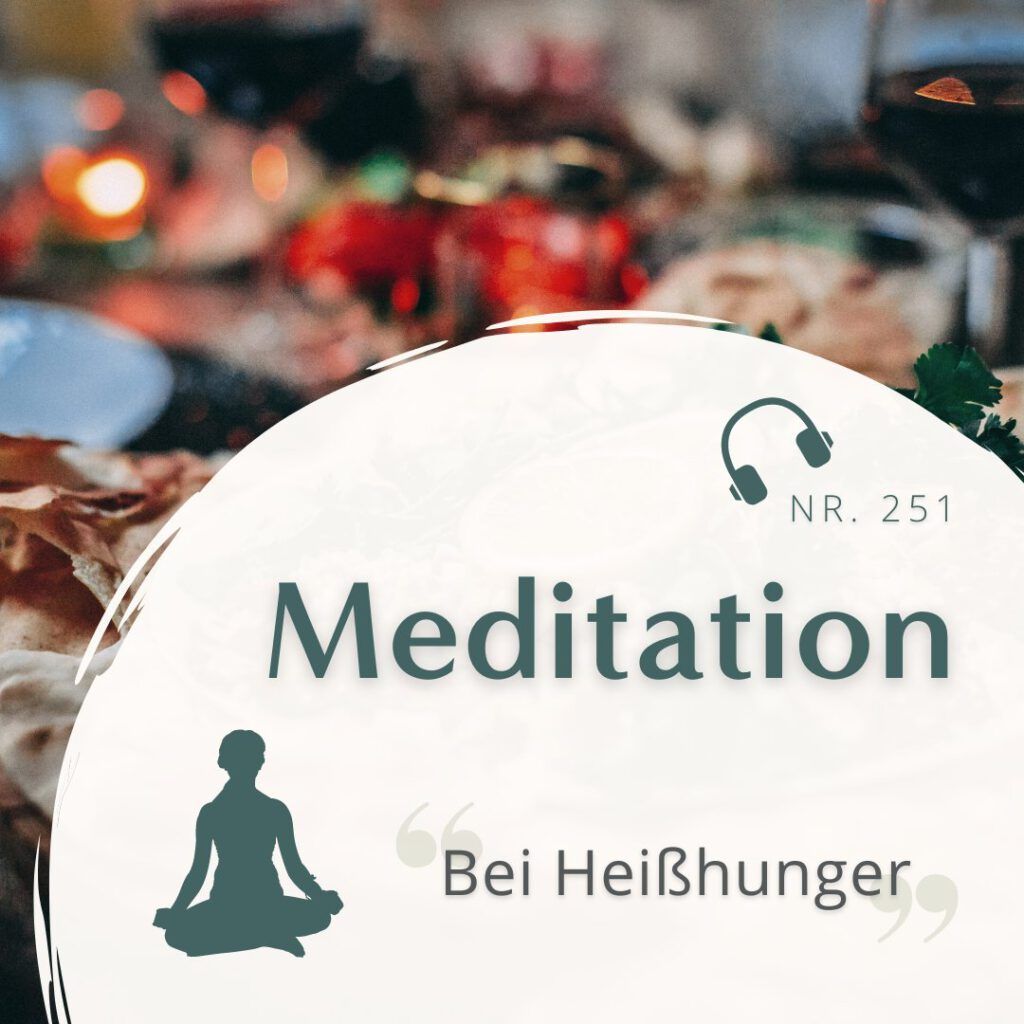 HoP Meditation Nr. 251 - Bei Heißhunger